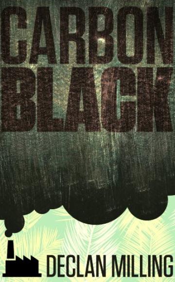 Carbon Black by Declan Milling, front cover.
